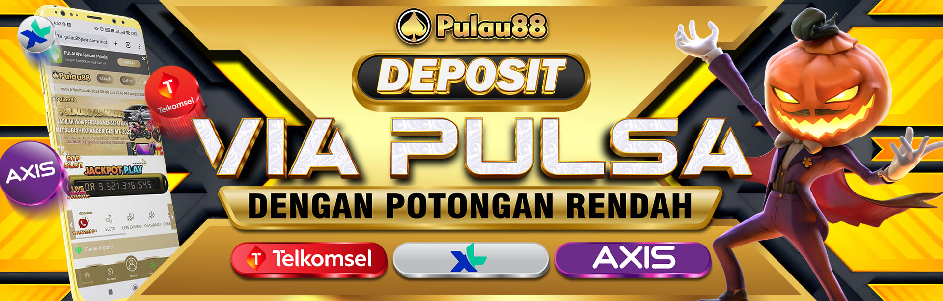 *DEPOSIT VIA PULSA