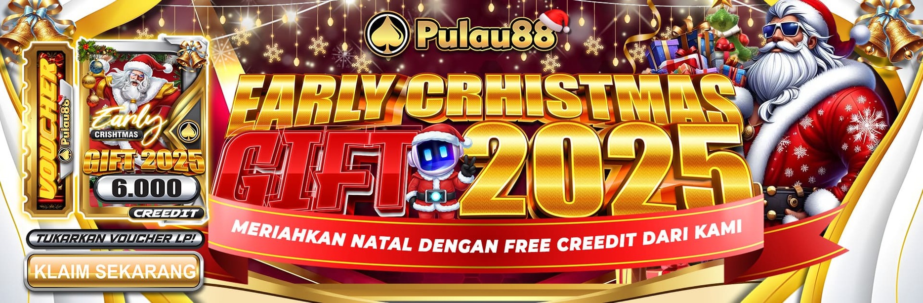 EARLY CHRISTMAS GIFT PULAU88