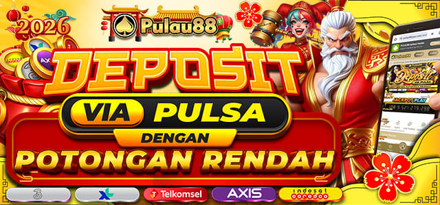 *DEPOSIT VIA PULSA