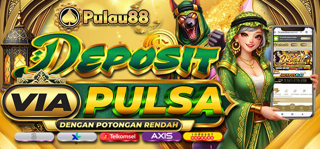 *DEPOSIT VIA PULSA