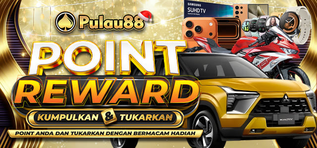 *POINT REWARD PULAU88