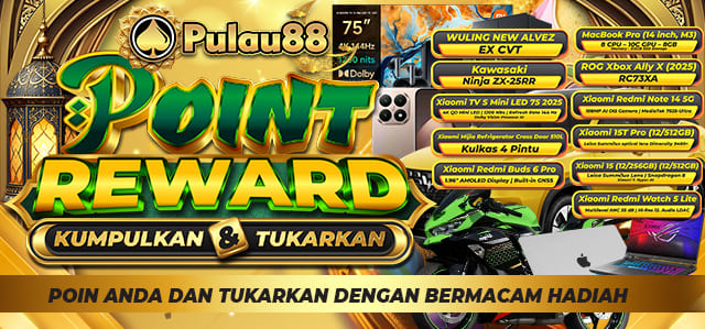 *POINT REWARD PULAU88