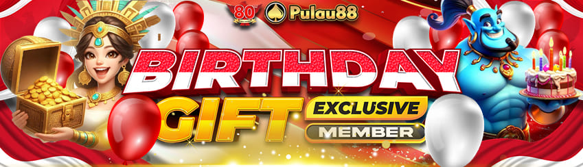 BONUS ULANG TAHUN MEMBER PULAU88
