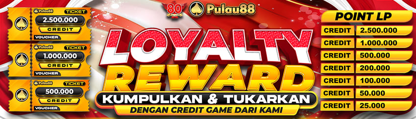 LOYALTY REWARD PULAU88	