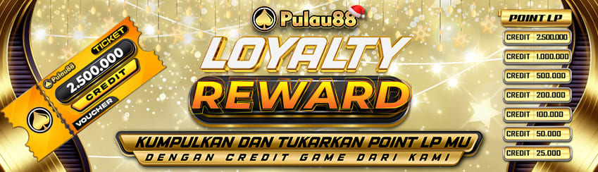 LOYALTY REWARD PULAU88	