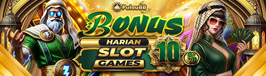 BONUS DEPOSIT HARIAN SLOT 10%