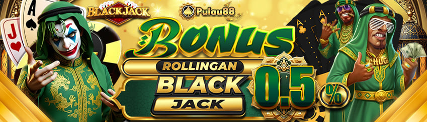 BONUS MINGGUAN BLACKJACK