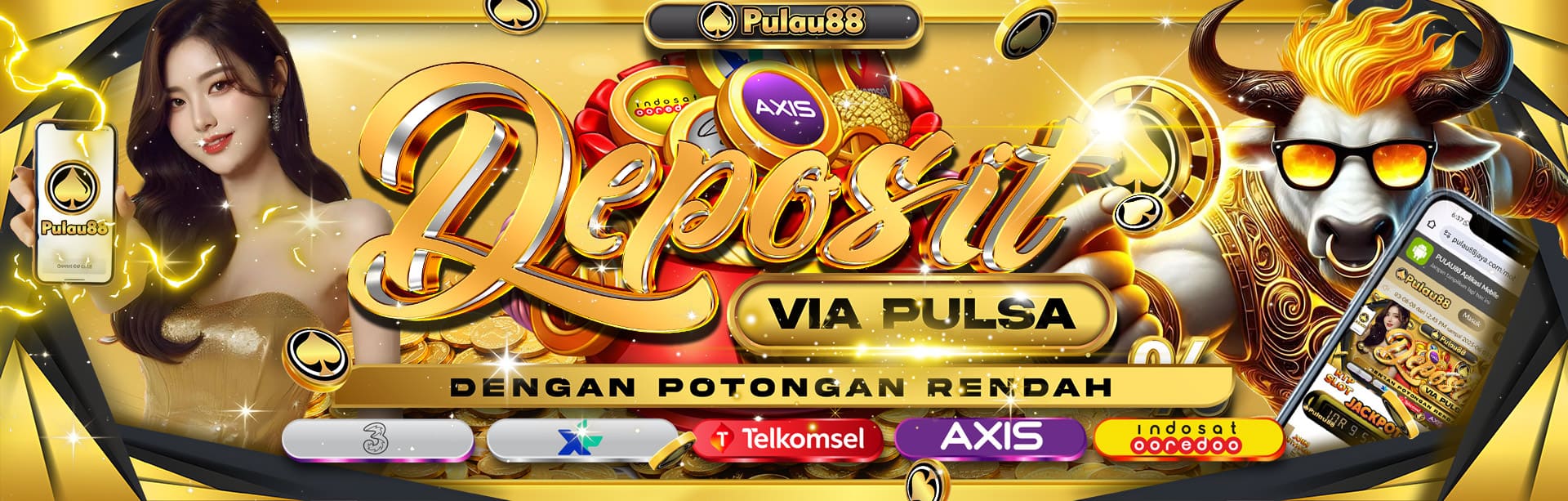 *DEPOSIT VIA PULSA