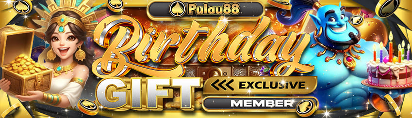 BONUS ULANG TAHUN MEMBER PULAU88